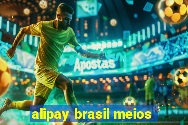 alipay brasil meios